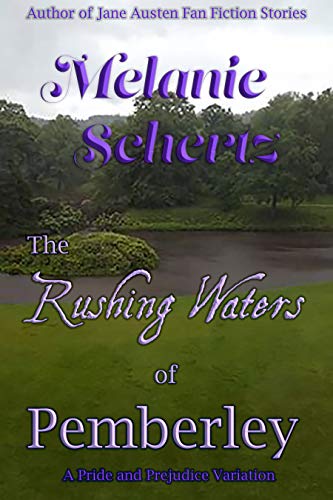 The Rushing Waters of Pemberley (Kindle Edition)