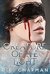 Creature of the Light by D.E. Chapman