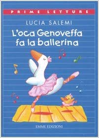 L'oca Genoveffa fa la ballerina (Perfect Paperback)