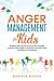 Anger Management for Kids by Roberta Rivera
