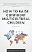 How to Raise Confident Mult...