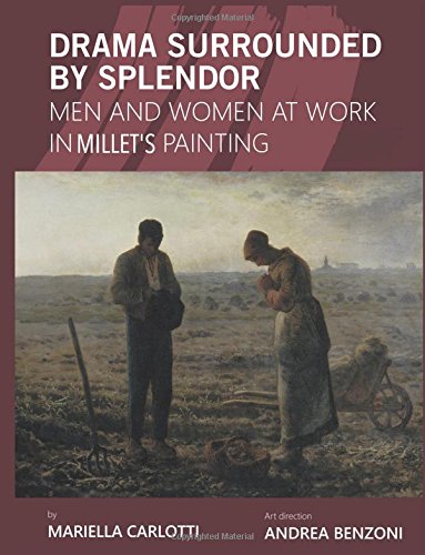 Drama Surrounded by Splendor: Men and Women at Work in Jean-François Millet's Paintings (Paperback)