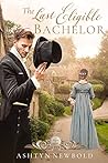 Book cover for The Last Eligible Bachelor  (Seasons of Change, #3)
