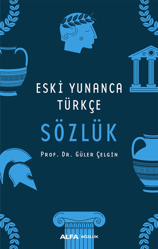 Eski Yunanca - Türkçe Sözlük