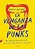 La venganza de las punks: U...