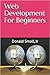 Web Development For Beginners by Donald Small Jr