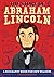 The Story of Abraham Lincoln: A Biography Book for New Readers: An Inspiring Biography for Young Readers