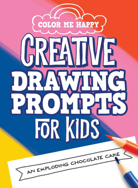 Color Me Happy - Creative Drawing Prompts for Kids: Fun Sketchbook to Encourage Children's Imagination
