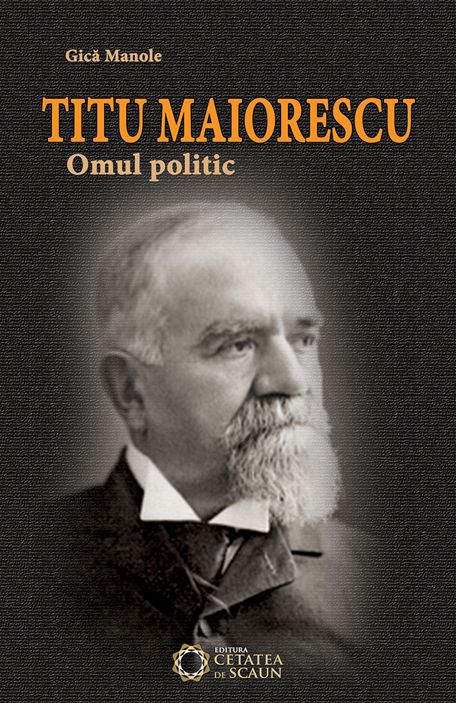 Titu Maiorescu: omul politic