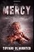 Mercy by Tifffani Slaughter