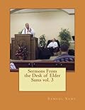 Sermons From the Desk of Elder Sams, Vol. 3