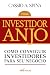 Investidor Anjo: Como Conseguir Investidores Para o Seu Negócio