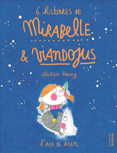 6 histoires de Mirabelle et Viandojus