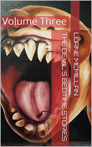 The Devil's Bedtime Stories: Volume Three (Kindle Edition)