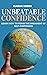 Unbeatable Confidence : Lea...