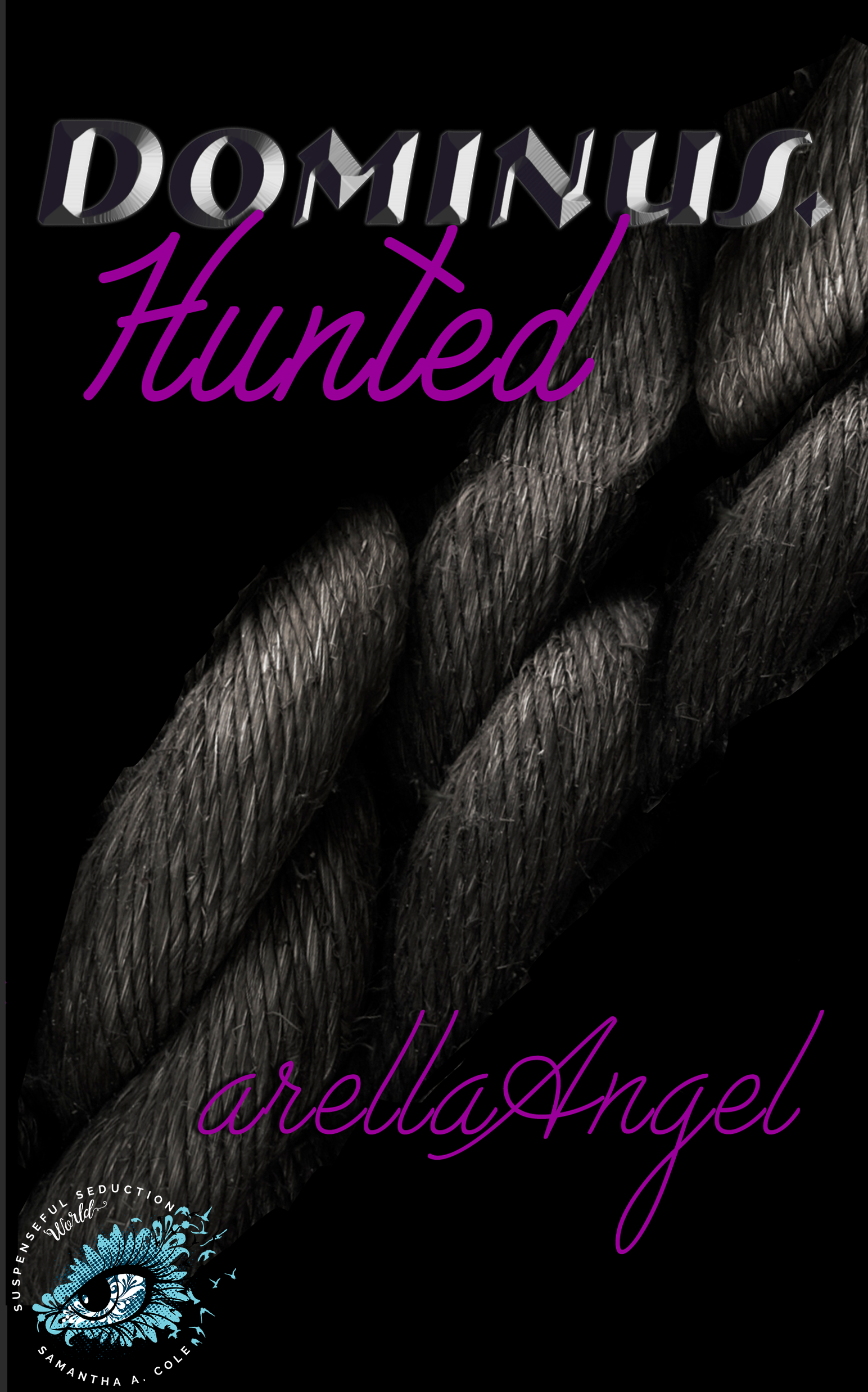 Hunted (Dominus, #1; Suspenseful Seduction World)