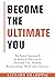 Become The Ultimate You - A...