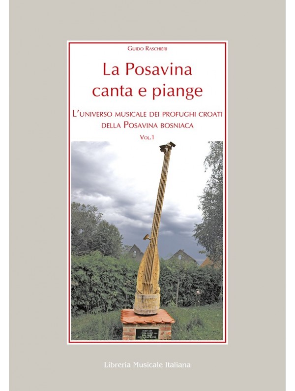 La posavina canta e piange - L' universo musicale dei profughi croati della Posavina bosniaca Vol. 1