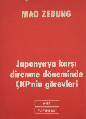 Japonya'ya Karşı Direnme Döneminde ÇKP'nin Görevleri