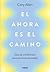 El ahora es el camino