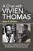 A Chat with Vivien Thomas: She Was the 1St to Interview Mr.Thomas on His Extraordinary Technical Discoveries Used in Dr Alfred Blalock ‘s ‘Blue Baby Operation”