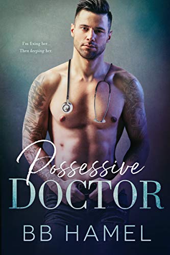 Possessive Doctor (Lofthouse Family #1)