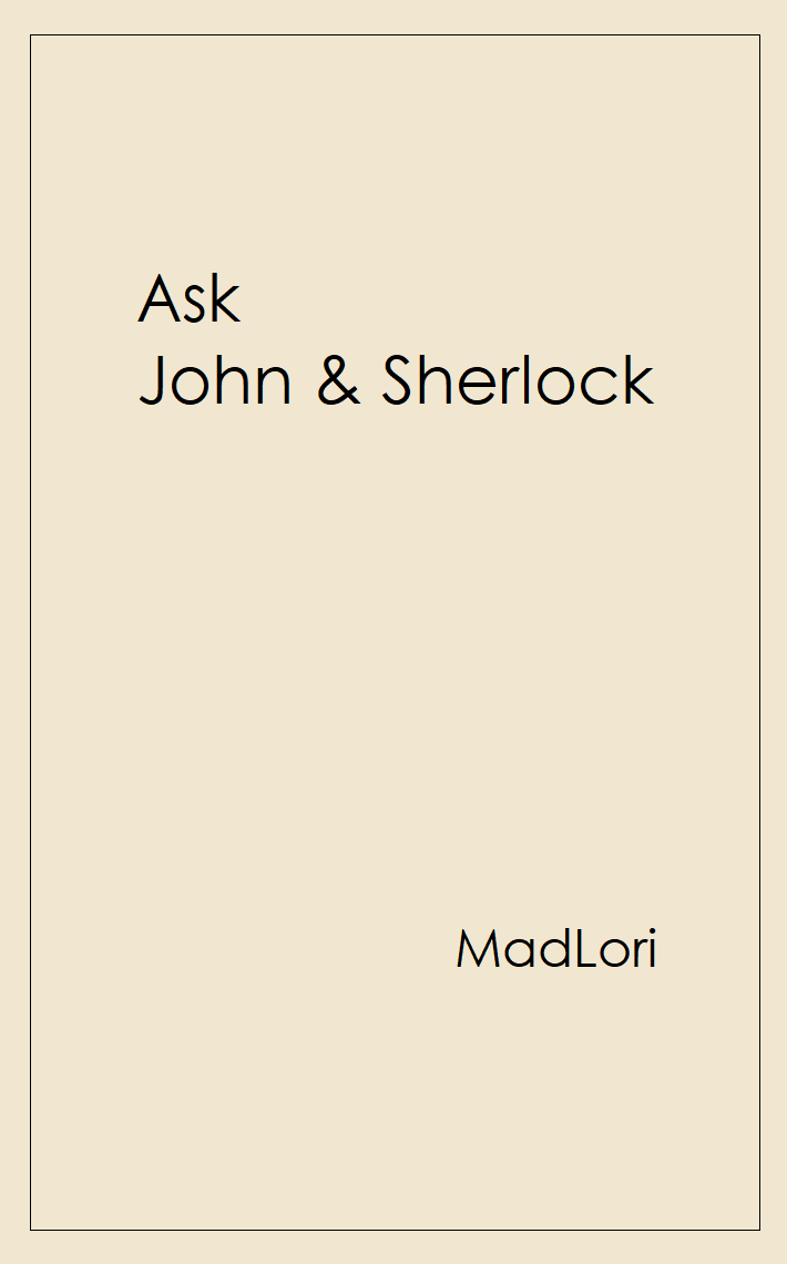 Ask John & Sherlock (Performance in a Leading Role, #1.2)