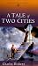 A Tale of Two Cities