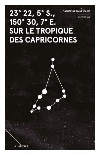 23° 22, 5′ S , 150° 30, 7′ E. sur le tropique des Capricornes (Zodiaque)