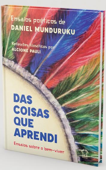 Das Coisas que Aprendi - Ensaios sobre bem viver (Paperback)