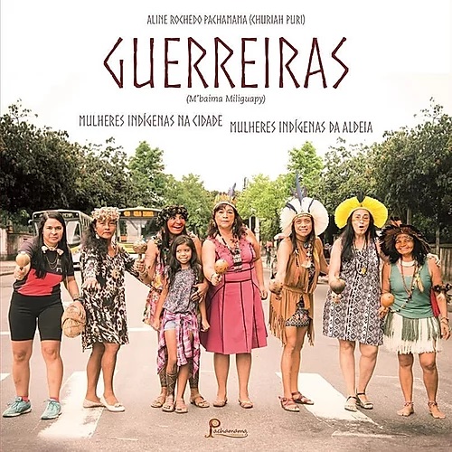Guerreiras - Mulheres Indígenas na Cidade, Mulheres Indígenas na Aldeia (Paperback)