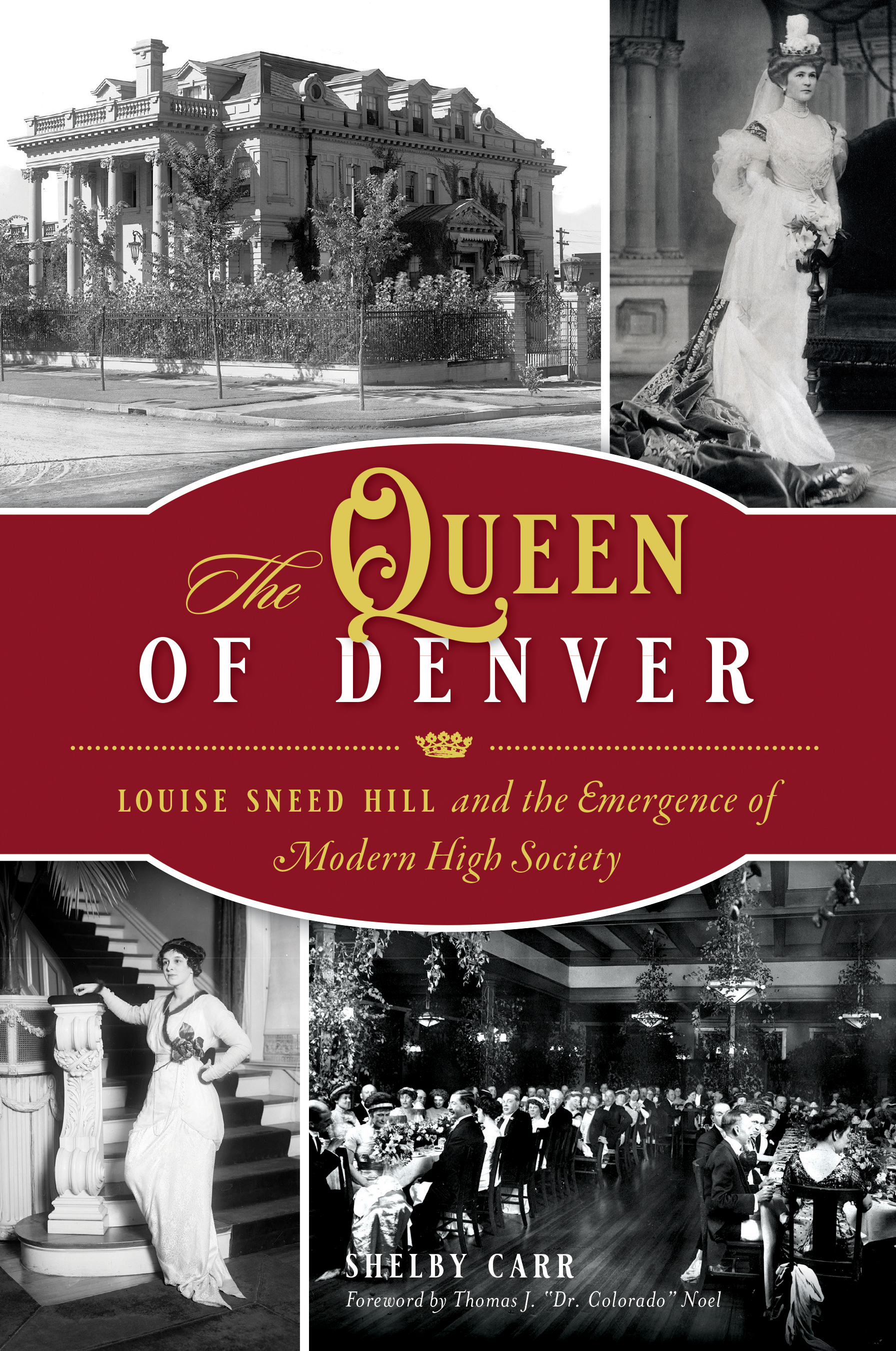 The Queen of Denver Louise Sneed Hill and the Emergence of Modern High