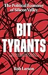 Bit Tyrants: The ...