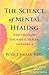 The Science of Mental Heali...