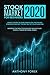 STOCK MARKET FOR BEGINNERS 2020: Crash course to learn proven day and swing strategies and get the best out of your investing. Discover the right psychology ... behind a successful trader (options, forex)
