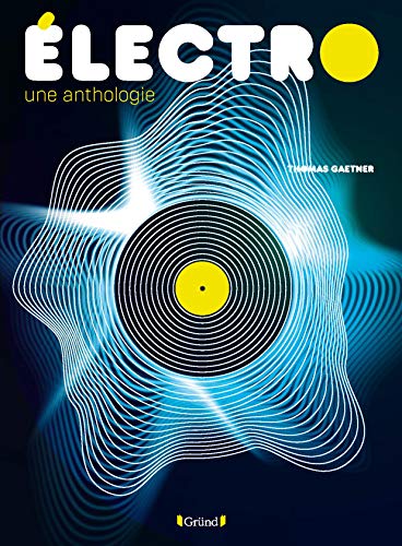 Électro - Une anthologie (Hardcover)