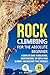 Rock Climbing for the Absolute Beginner: A Complete Guide to Bouldering, Mountaineering, Top-Rope & Trad Climbing- Includes Knot Tying Tutorials