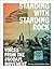 Standing with Standing Rock: Voices from the #NoDAPL Movement