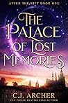 The Palace of Lost Memories by C.J. Archer