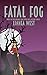 Fatal Fog (The Ferndale Fog...