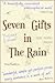 Seven Gifts in The Rain