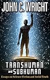Book cover for Transhuman and Subhuman: Essays on Science Fiction and Awful Truth