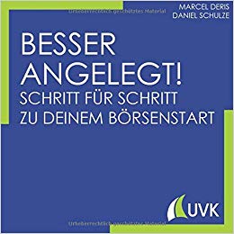 Besser angelegt! Schritt für Schritt zu deinem Börsenstart