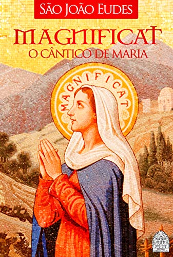 MAGNIFICAT: O CÂNTICO DE MARIA (Portuguese Edition)