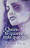 ¿Quién te quiere ...
