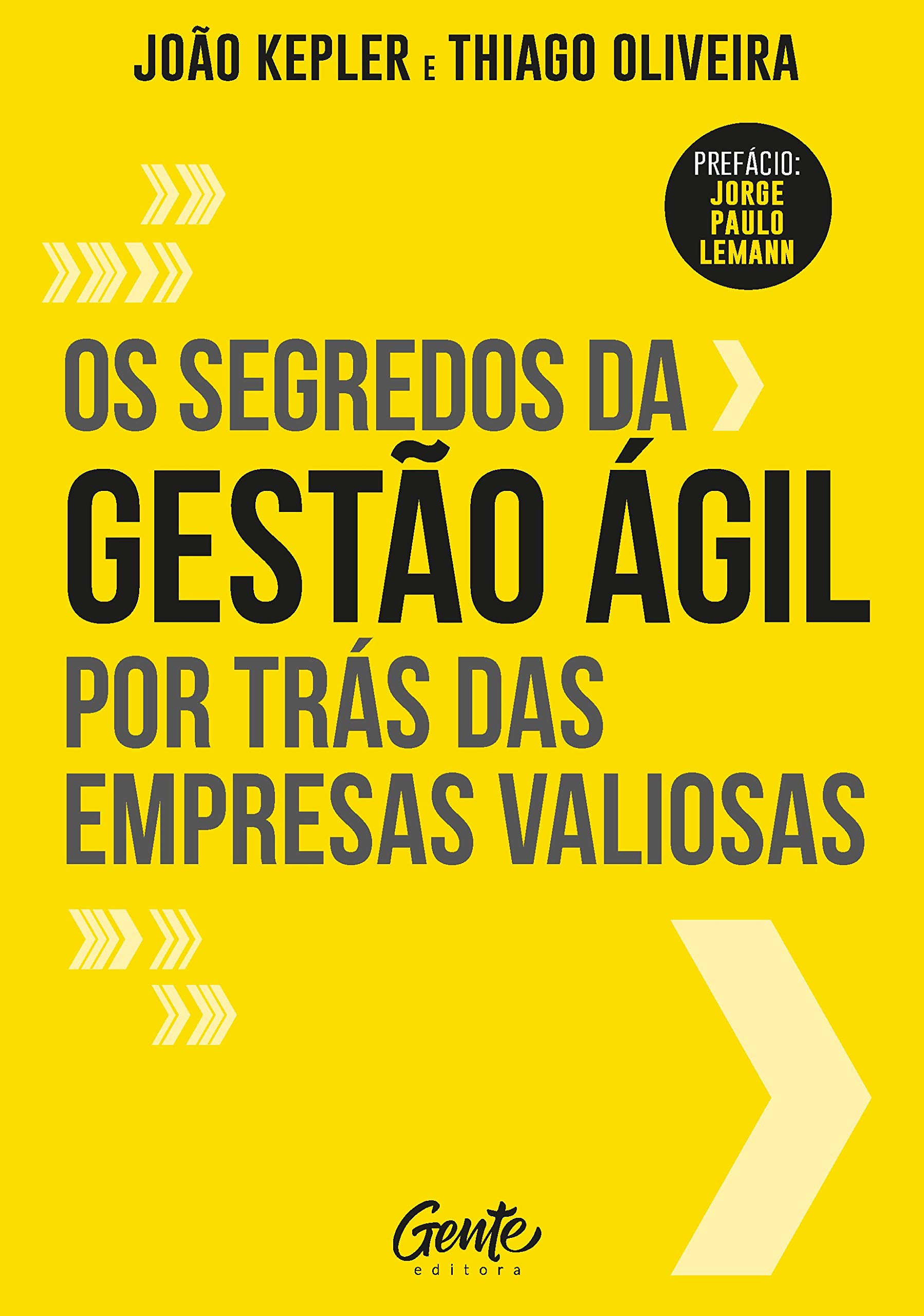 OS SEGREDOS DA GESTAO AGIL POR TRAS DAS EMPRESAS VALIOSAS