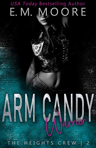 Arm Candy Warrior (The Heights Crew #2)