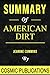Summary: American Dirt a Novel (Cosmic Summary Series)