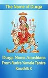 The Name of Durga by Koushik K.