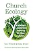 Church Ecology: Creating a ...